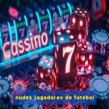 nudes jogadores de futebol